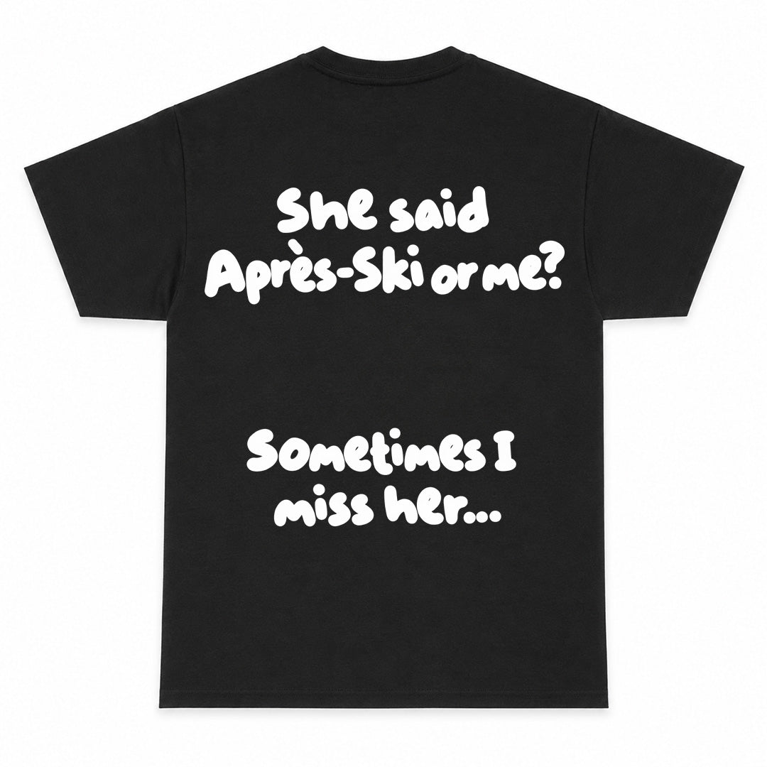 APRES SKI I MISS HER - Premium Unisex T-Shirt