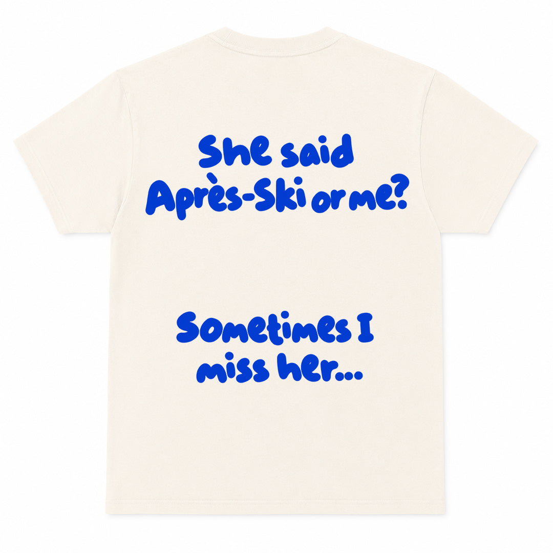APRES SKI I MISS HER - Premium Unisex T-Shirt