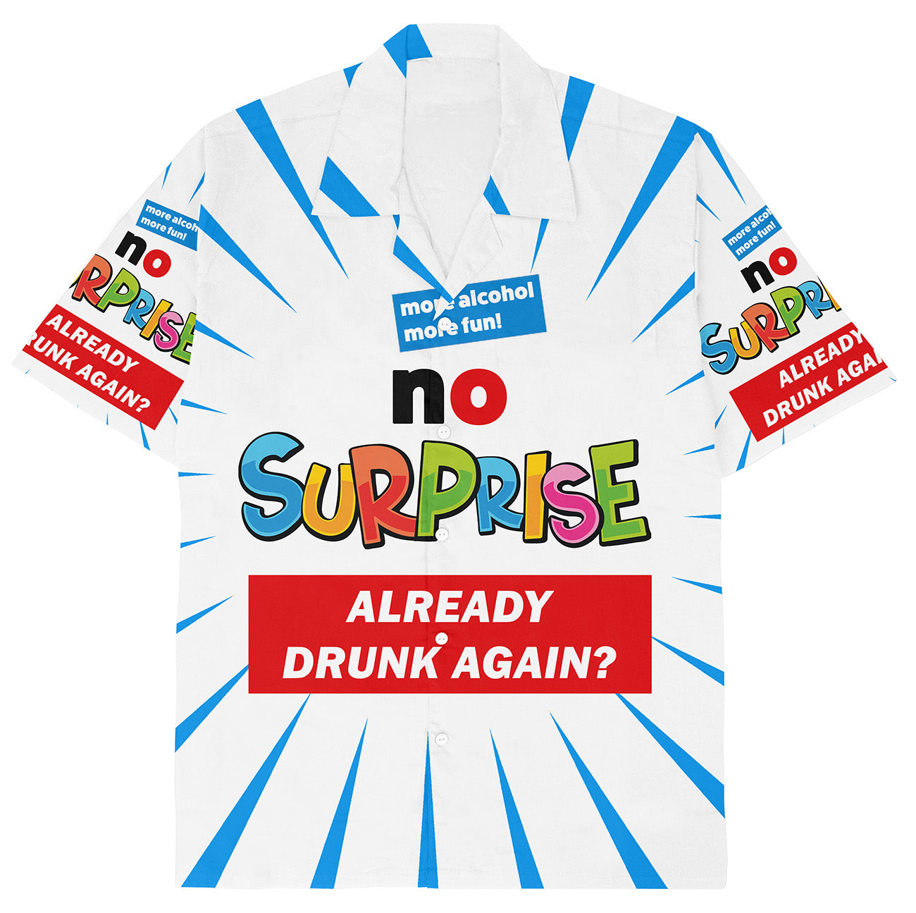 DRUNK AGAIN NO SURPRISE - Hawaiian Shirt