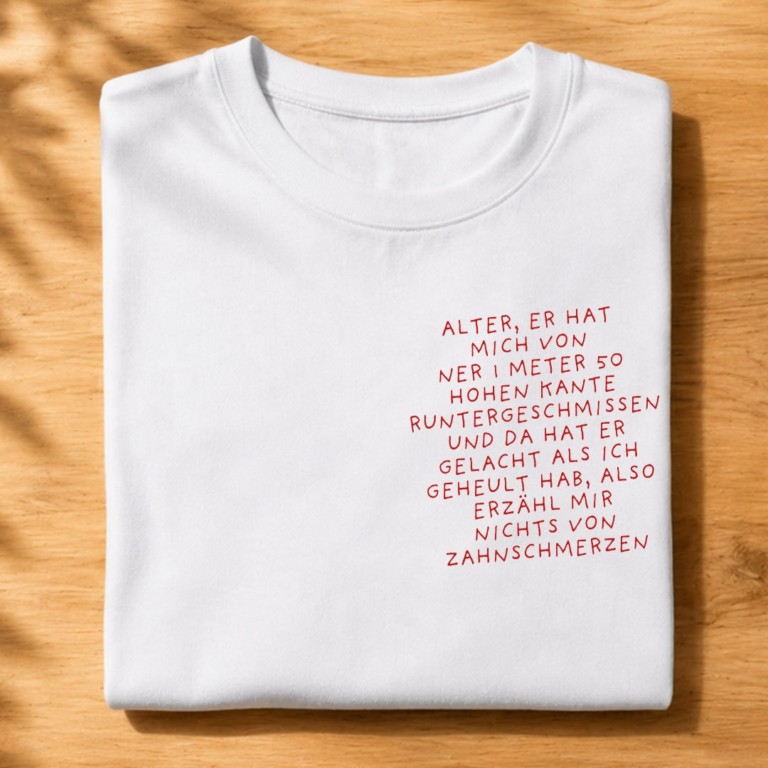 ZAHNSCHMERZEN BRUSTDRUCK - Premium T-Shirt Unisex