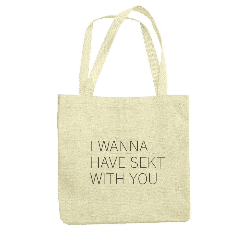 I WANNA HAVE SEKT - Einkaufstasche Biobaumwolle - Weinspirits