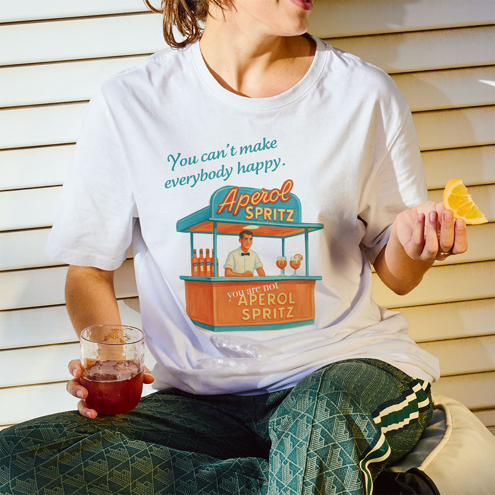 YOU ARE NOT APEROL SPRITZ - Premium Shirt Unisex